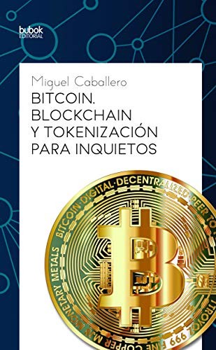 Bitcoin, blockchain y tokenización para inquietos