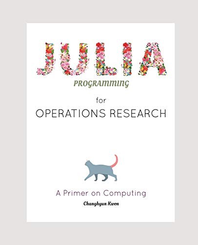 Julia Programming for Operations Research