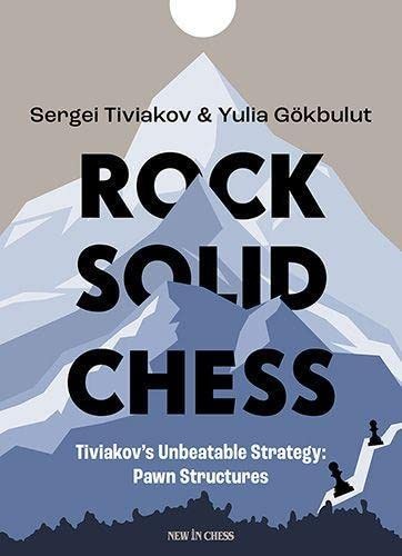 Rock Solid Chess : Tiviakov's Unbeatable Strategies