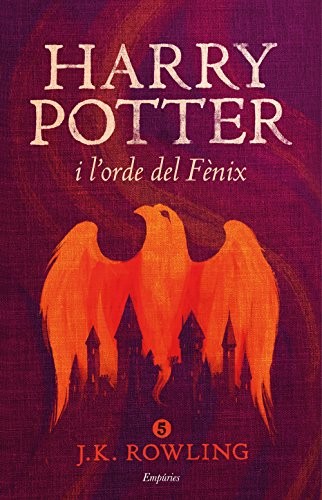 Harry Potter i l'orde del Fènix by J. K. Rowling, Xavier Pàmies Giménez cover