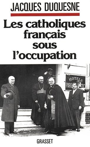 Les catholiques français sous l'occupation