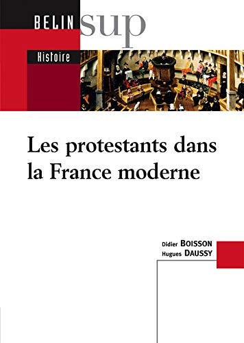 Les protestants dans la France moderne by Didier Boisson cover