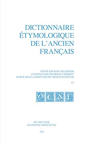 Dictionnaire étymologique de l'ancien Français (DEAF). Buchstabe F. Fasc 2 by Kurt Baldinger, Thomas Städtler cover