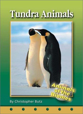 Tundra Animals (Animals of the Biomes)