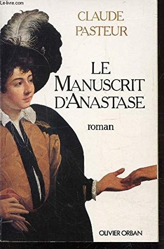 Le manuscrit d'Anastase by Claude Pasteur cover