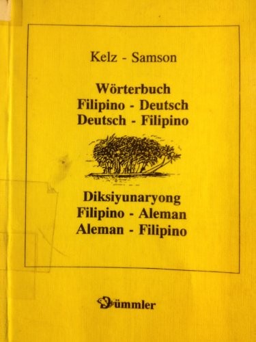 Wörterbuch Filipino-Deutsch, Deutsch-Filipino by Heinrich P. Kelz cover
