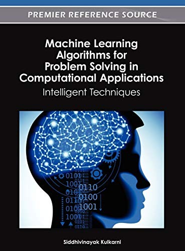 Machine learning algorithms for problem solving in computational applications