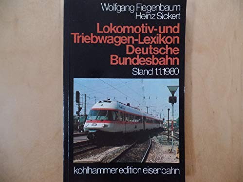 Lokomotiv- und Triebwagen-Lexikon, Deutsche Bundesbahn by Wolfgang Fiegenbaum cover