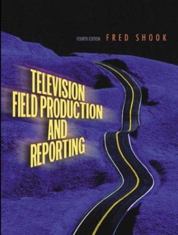 Television field production and reporting