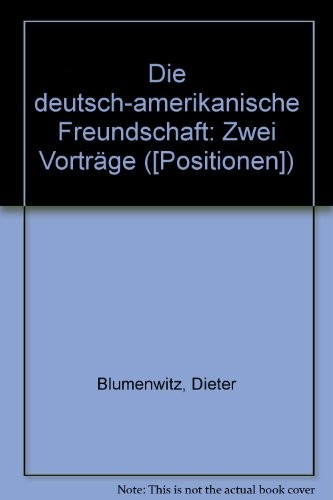 Die deutsch-amerikanische Freundschaft by Dieter Blumenwitz cover