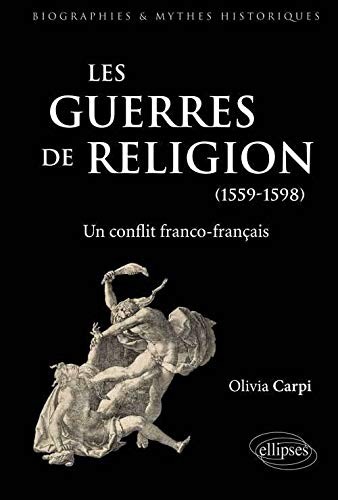 Les guerres de Religion (1559-1598) by Olivia Carpi cover
