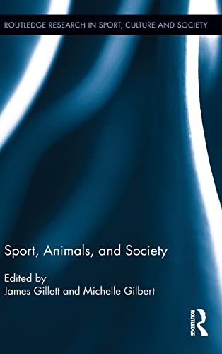 Sport, Animals, and Society by James Gillett, Michelle Gilbert cover