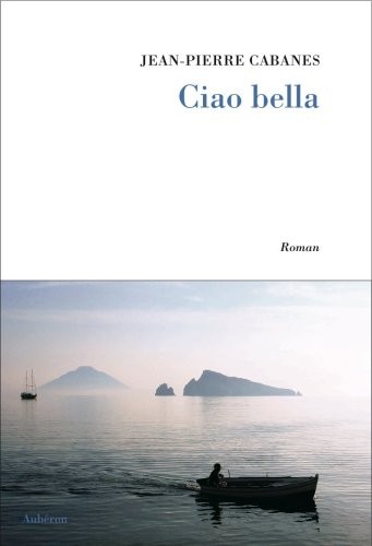 Ciao bella by Jean-Pierre Cabanes cover