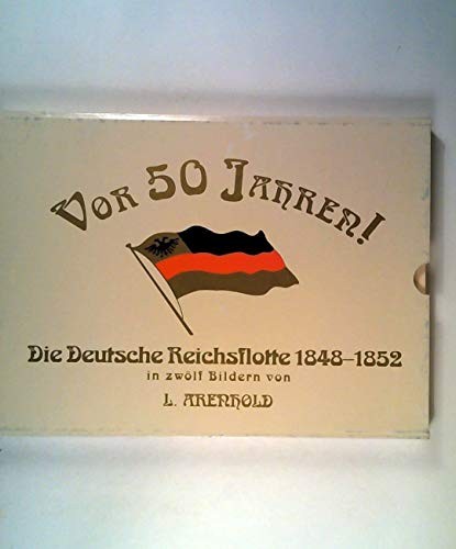 Die deutsche Reichsflotte 1848-1852 by L. Arenhold cover