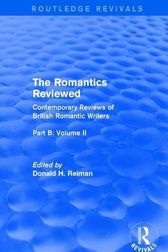 Romantics Reviewed : Contemporary Reviews of British Romantic Writers. Part B by Donald H. Reiman cover