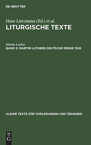 Martin Luthers Deutsche Messe 1526 : Aus by Martin Luther, Hans Lietzmann cover