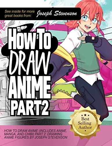 How to Draw Anime Part 2 Drawing Anime Figures (Includes Anime, Manga and Chibi)