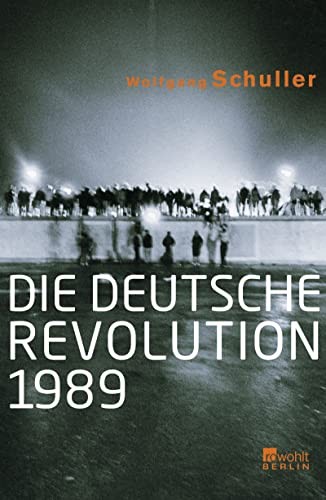 Die deutsche Revolution 1989 by Wolfgang Schuller cover