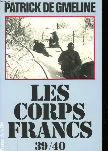Les corps-francs 39-40 by Patrick de Gmeline cover