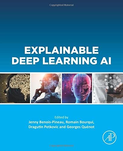 Explainable Deep Learning AI by Romain Bourqui, Jenny Benois-Pineau, Dragutin Petkovic, Georges Quenot cover