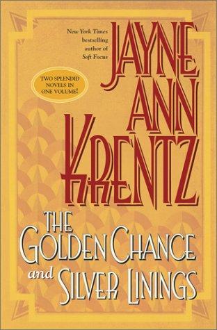 The golden chance ; Silver linings