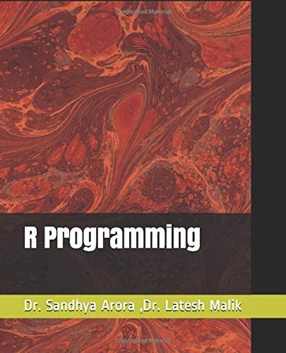 R Programming by Latesh Malik, Sandhya Arora Latesh Malik cover