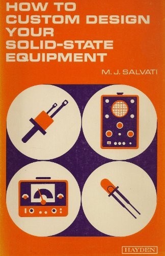 How to custom design your solid-state equipment by M. J. Salvati cover