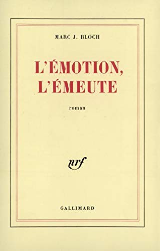 L' émotion, l'émeute by Marc J. Bloch cover
