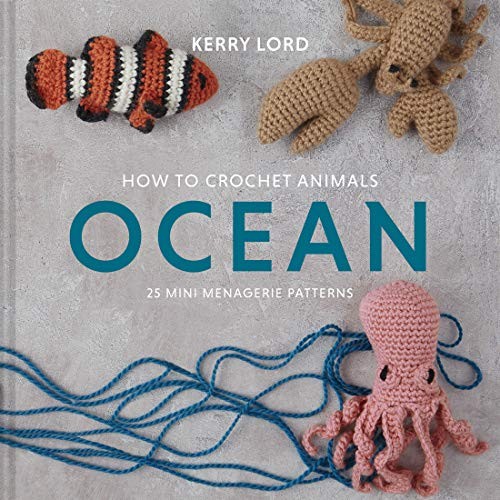 How to Crochet Animals : Ocean by Kerry Lord cover