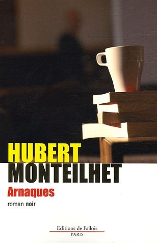 Arnaques by Hubert Monteilhet cover