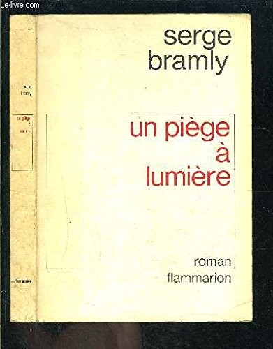 Un pie`ge a lumie`re