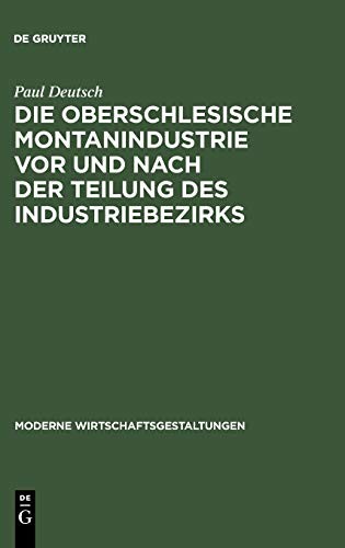 Oberschlesische Montanindustrie Vor und Nach der Teilung des Industriebezirks by Paul Deutsch cover