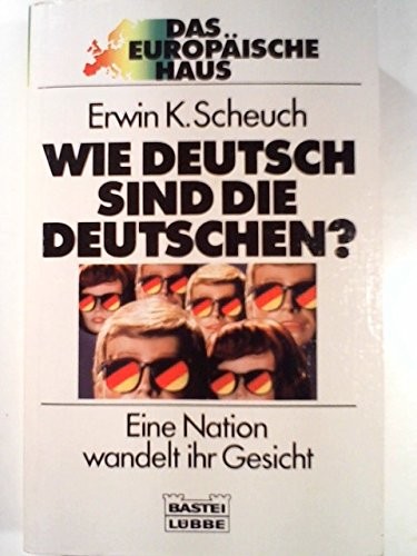 Wie Deutsch sind die Deutschen? by Erwin K. Scheuch cover