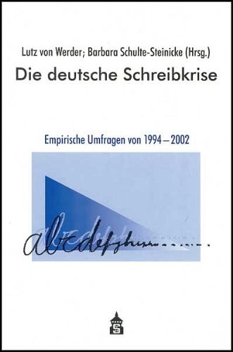 Die deutsche Schreibkrise by Lutz von Werder, Barbara Schulte-Steinicke cover