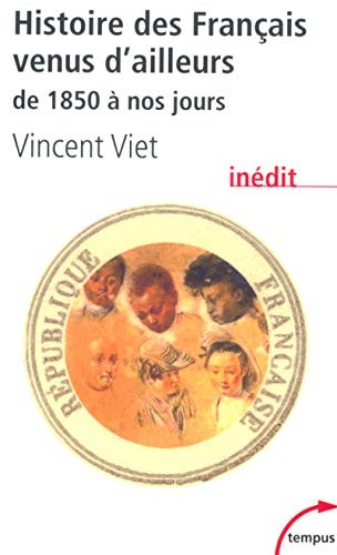 Histoire des Français venus d'ailleurs by Vincent Viet cover