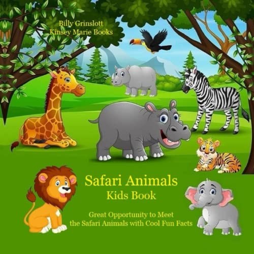 Safari Animals Kids Book by Billy Grinslott, Kinsey Marie cover