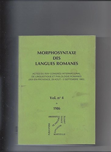 Morphosyntaxe des langues romanes by International Congress of Romance Linguistics and Philology (17th 1983 Aix-en-Provence, France) cover