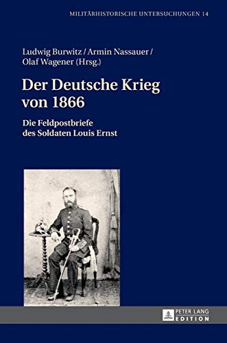Deutsche Krieg Von 1866 by Ludwig Burwitz, Armin Nassauer, Olaf Wagener cover