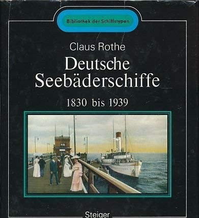 Deutsche Seebäderschiffe 1830 bis 1939 by Claus Rothe cover