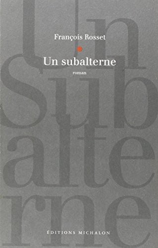 Un subalterne by Rosset, François cover