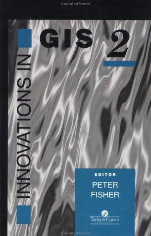 Innovations In GIS (Innovations in GIS)