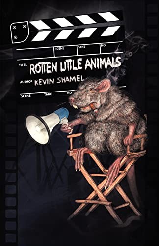 Rotten Little Animals by Kevin Shamel cover