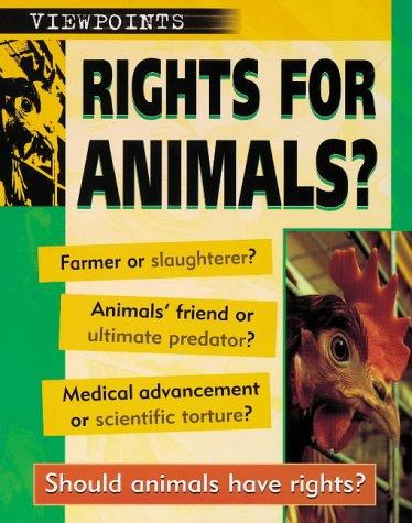 Rights for Animals? (Viewpoints)
