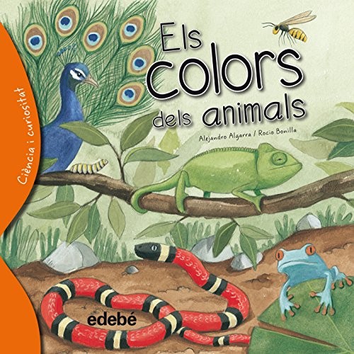 Els colors dels animals by Alejandro Algarra Pujante, Rocio Bonilla Raya cover