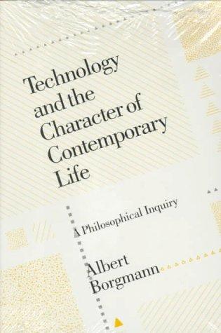 Technology and the character of contemporary life