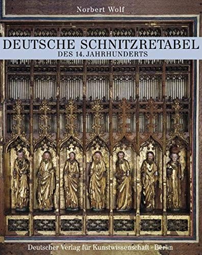 Deutsche Schnitzretabel des 14. Jahrhunderts by Norbert Wolf cover