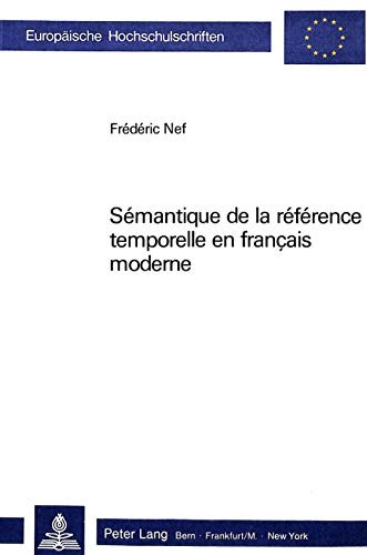 Sémantique de la référence temporelle en français moderne by Frédéric Nef cover