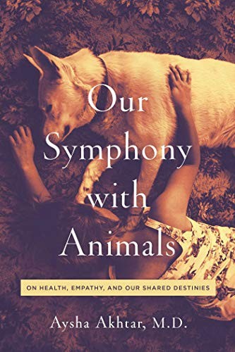 Our Symphony with Animals by Aysha Akhtar, Anonymous, Carl Safina cover