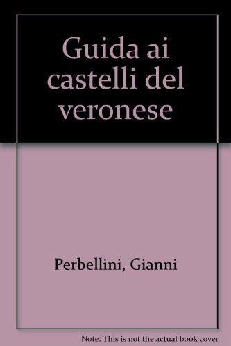 Guida ai castelli del veronese