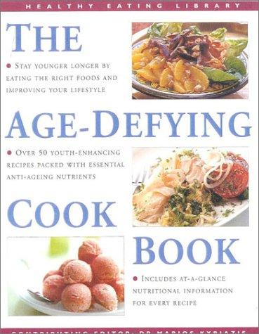 The Age-Defying Cookbook (Healthy Eating Library)